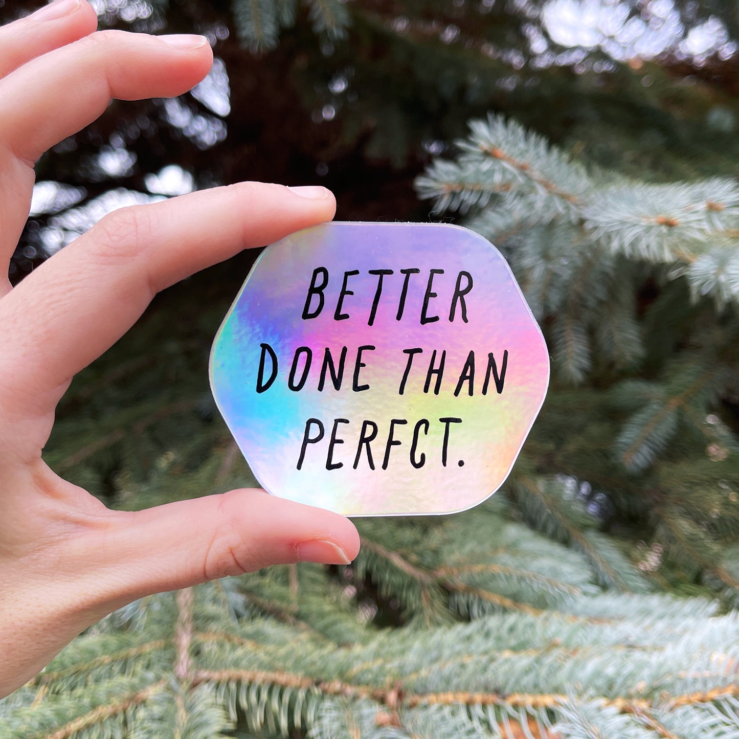 "Better Done Than Perfct" Vinyl Sticker