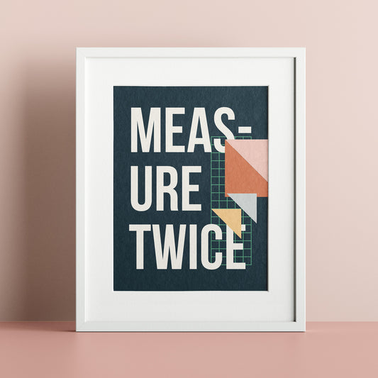 Measure Twice