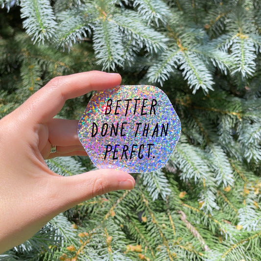 "Better Done Than Perfct" Vinyl Sticker - Pack of 5